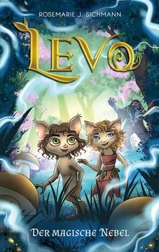 portada Levo - der Magische Nebel: Eine Faszinierende Lesereise für Umweltbewusste Jungen und Mädchen ab 8 Jahren. Spannend, Naturverbunden und Voller ma 