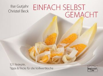 portada Einfach selbst gemacht: 127 Rezepte, Tipps & Tricks für die Vollwertküche (in German)