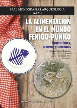 portada La Alimentación en el Mundo Fenicio-Púnico: Producciones, Procesos y Consumos (en Español, Italiano, Portugués)