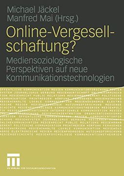 portada Online-Vergesellschaftung? Mediensoziologische Perspektiven auf Neue Kommunikationstechnologien (in German)