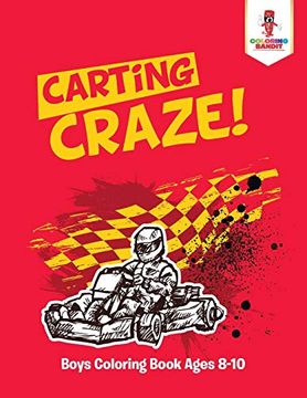 portada Carting Craze! Boys Coloring Book Ages 8-10 (in English)