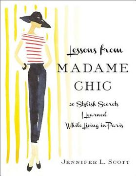 portada lessons from madame chic: 20 stylish secrets i learned while living in paris (en Inglés)