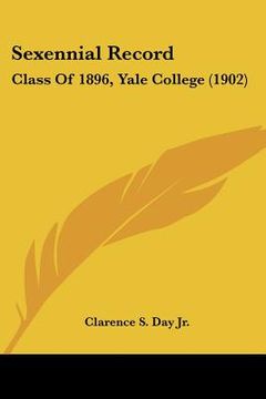 portada sexennial record: class of 1896, yale college (1902) (in English)