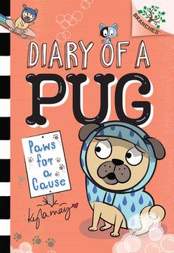 portada Paws for a Cause: A Branches Book (Diary of a pug #3), Volume 3 (Diary of a Pug: Scholastic Branches) (en Inglés)