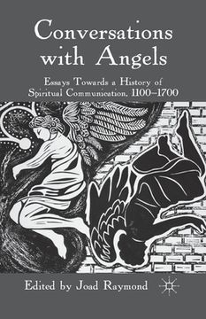 portada Conversations with Angels: Essays Towards a History of Spiritual Communication, 1100-1700 (en Inglés)