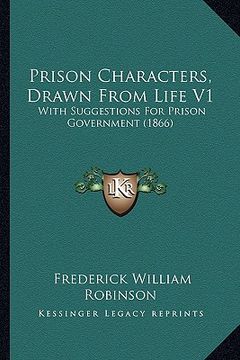 portada prison characters, drawn from life v1: with suggestions for prison government (1866) (en Inglés)