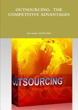 portada Outsourcing: The Competitive Advantages (en Inglés)