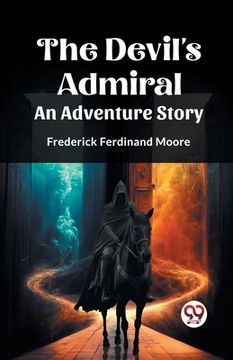 portada The Devil's Admiral An Adventure Story (en Inglés)