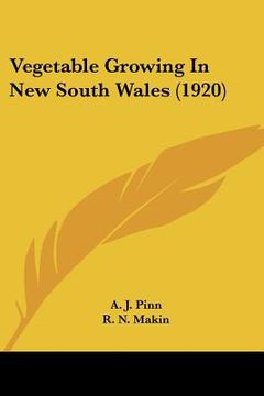 portada vegetable growing in new south wales (1920) (en Inglés)