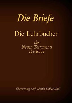 portada Die Briefe - die Lehrbücher des Neues Testaments der Bibel (in German)