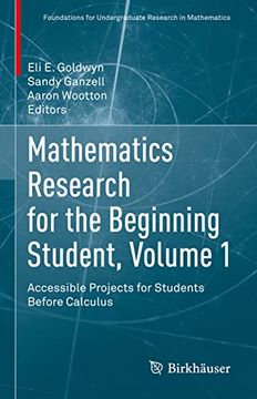 portada Mathematics Research for the Beginning Student, Volume 1: Accessible Projects for Students Before Calculus (en Inglés)