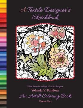 portada A Textile Designer's Sketchbook: An Adult Coloring Book (in English)