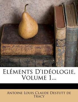 portada Eléments D'idéologie, Volume 1... (en Francés)