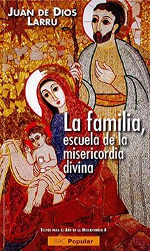 portada La Familia, Escuela de la Misericordia Divina (in Spanish)