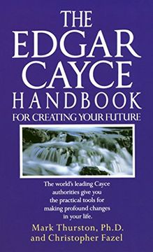 portada The Edgar Cayce Handbook for Creating Your Future (en Inglés)