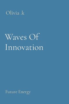 portada Waves Of Innovation: Future Energy
