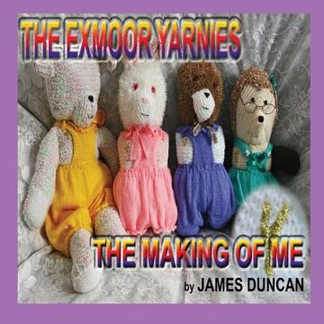 portada The Exmoor Yarnies: The Making Of Me (in English)