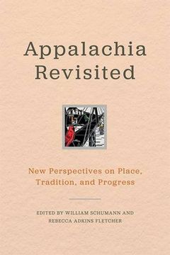 portada Appalachia Revisited: New Perspectives on Place, Tradition, and Progress (Place Matters: New Directions in Appalachian Studies)