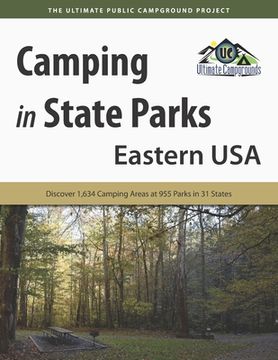 portada Camping in State Parks: Eastern USA: Discover 1,634 Camping Area at 955 Parks in 31 States