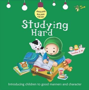 portada Studying Hard: Good Manners and Character (Akhlaaq Building Series) (en Inglés)