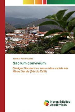 portada Sacrum Convívium: Clérigos Seculares e Suas Redes Sociais em Minas Gerais (Século Xviii)