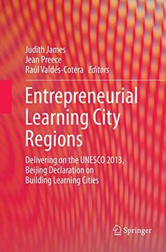 portada Entrepreneurial Learning City Regions: Delivering on the UNESCO 2013, Beijing Declaration on Building Learning Cities (en Inglés)