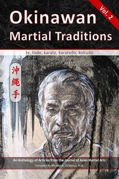 portada Okinawan Martial Traditions Vol. 2: Te, Tode, Karate, Karatedo, Kobudo (in English)
