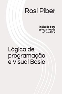portada Lógica de Programação e Visual Basic: Indicado Para Estudantes de Informática (in Portuguese)