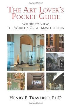 portada The art Lover's Pocket Guide: Where to View the World's Great Masterpieces (in English)
