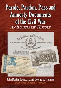 portada parole, pardon, pass and amnesty documents of the civil war: an illustrated history (en Inglés)