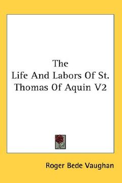 portada the life and labors of st. thomas of aquin v2 (en Inglés)