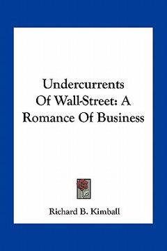 portada undercurrents of wall-street: a romance of business (in English)