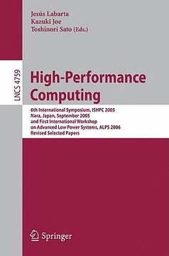 portada high-performance computing: 6th international symposium, ishpc 2005, nara, japan, september 7-9, 2005, first international workshop on advance low (en Inglés)