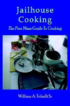portada jailhouse cooking: the poor mans guide to cooking (en Inglés)