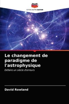 portada Le changement de paradigme de l'astrophysique (in French)