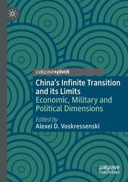 portada China's Infinite Transition and Its Limits: Economic, Military and Political Dimensions (en Inglés)