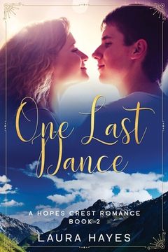 portada One Last Dance: Inspirational Romance (Christian Fiction) (A Hopes Crest Christian Romance Book 2) (in English)