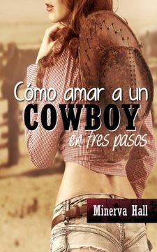 portada Como amar a un cowboy en tres pasos (Spanish Edition)