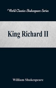 portada King Richard II (World Classics Shakespeare Series) (in English)