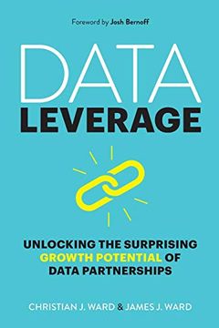 portada Data Leverage: Unlocking the Surprising Growth Potential of Data Partnerships (en Inglés)