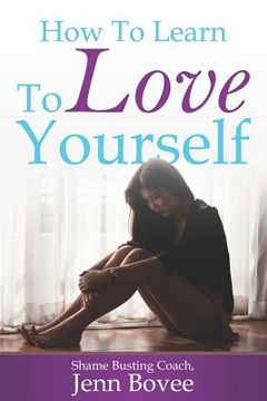 portada How to Learn to Love Yourself (en Inglés)