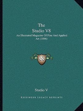 portada the studio v8: an illustrated magazine of fine and applied art (1896) (en Inglés)