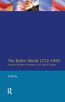 portada The Baltic World 1772-1993: Europe's Northern Periphery in an Age of Change (en Inglés)
