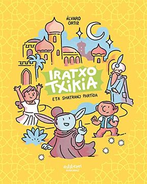 portada Iratxo Txikia eta Shatranj Partida (Txikiberri) (in Basque)
