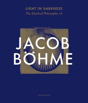 portada Light in Darkness: The Mystical Philosophy of Jacob Bohme (in English)