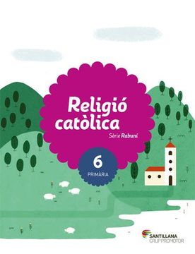 portada RELIGIO CATOLICA SERIE RABUNI 6 PRIMARIA - 9788490470619