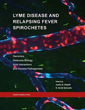 portada Lyme Disease and Relapsing Fever Spirochetes: Genomics, Molecular Biology, Host Interactions and Disease Pathogenesis 