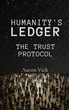 portada Humanity's Ledger: The Trust Protocol (en Inglés)