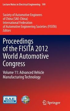 portada proceedings of the fisita 2012 world automotive congress: volume 11: advanced vehicle manufacturing technology (in English)
