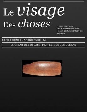 portada Le Visage Des Choses ARuKu KurenGa Br Face: Le Chant Des Oceans Seconde Recherche (en Francés)